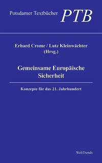 Gemeinsame Europäische Sicherheit - Crome, Erhard; Kleinwächter, Lutz