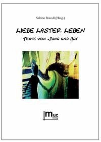 Liebe, Laster, Leben