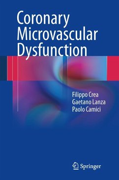 Coronary Microvascular Dysfunction - Crea, Filippo;Lanza, Gaetano A.;Camici, Paolo G.