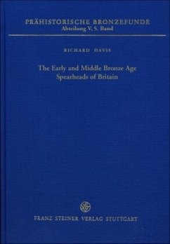 The Early and Middle Bronze Age Spearheads of Britain - Davis, Richard