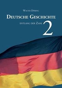 2000 Jahre Deutsche Geschichte entlang der Zahl 2 - Döring, Walter