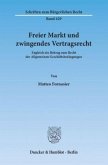 Freier Markt und zwingendes Vertragsrecht.