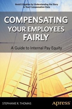 Compensating Your Employees Fairly - Thomas, Stephanie R.
