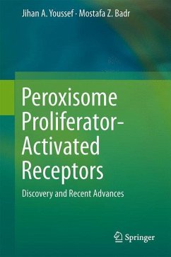 Peroxisome Proliferator-Activated Receptors - Youssef, Jihan A.;Badr, Mostafa Z.