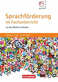 Teach the teacher: Sprachförderung im Fachunterricht an beruflichen Schulen - Niederhaus, Constanze;Wittwer, Franziska;Laxczkowiak, Jana