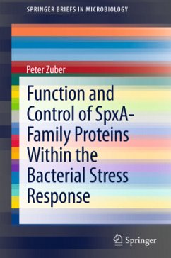 Function and Control of the Spx-Family of Proteins Within the Bacterial Stress Response - Zuber, Peter
