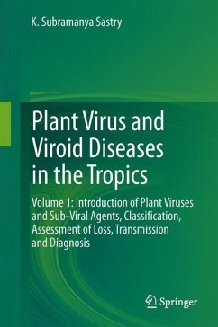 Plant Virus and Viroid Diseases in the Tropics - Sastry, K. Subramanya