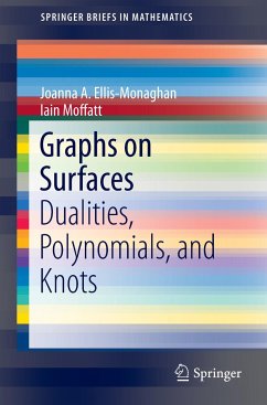 Graphs on Surfaces - Ellis-Monaghan, Joanna A.;Moffatt, Iain