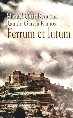 Ferrum et lutum - García Ramos, Ramón; Ortiz Requena, Manuel