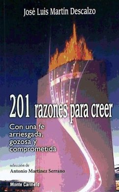 201 razones para creer - Martín Descalzo, José Luis; Martínez Serrano, Antonio