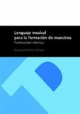 Lenguaje musical para la formación de maestros : formación rítmica