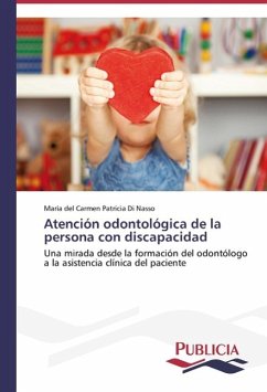 Atención odontológica de la persona con discapacidad - Di Nasso, María del Carmen Patricia