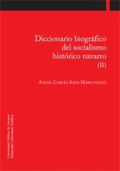 Diccionario biográfico del socialismo histórico navarro II - García-Sanz Marcotegui, Ángel