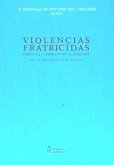 Violencias fratricidas : carlistas y liberales en el siglo XIX : actas de las II Jornadas de Estudio del Carlismo, del 24 al 26 de septiembre de 2008 en Estella