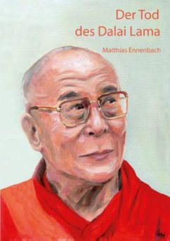 Der Tod des Dalai Lama - Ennenbach, Matthias