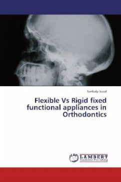 Flexible Vs Rigid fixed functional appliances in Orthodontics