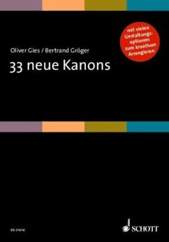 33 neue Kanons, Singpartitur - Gies, Oliver;Gröger, Bertrand