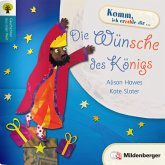 Die Wünsche des Königs