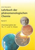 Wunderlin, U: Lehrbuch der phänomenologischen Chemie, Band 2