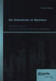 Der Unternehmer im Wachstum: Identifizierung von wachstumsrelevanten Kompetenzbereichen