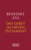 Das Gebet im Neuen Testament