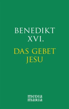 Das Gebet Jesu - Benedikt XVI.