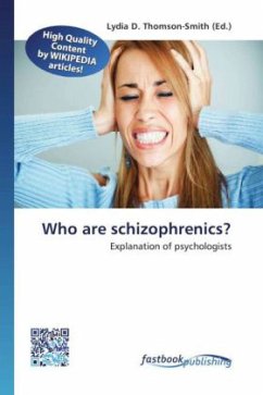 Who are schizophrenics?