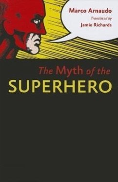 The Myth of the Superhero - Arnaudo, Marco