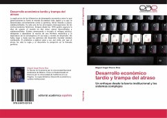 Desarrollo económico tardío y trampa del atraso - Rivera Ríos, Miguel Angel