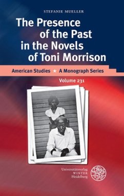 The Presence of the Past in the Novels of Toni Morrison - Mueller, Stefanie