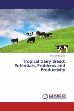 Tropical Dairy Breed: Potentials, Problems and Productivity - Olawumi, Simeon