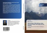 Hydrological Modelling using Process based and Data Driven Models