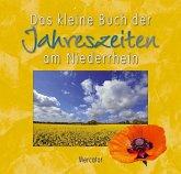 Das kleine Buch der Jahreszeiten am Niederrhein Das kleine Buch der Jahreszeiten am Niederrhein