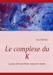 Le complexe du K - Bild 1