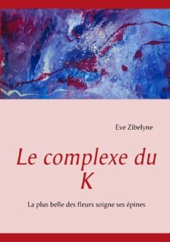 Le complexe du K - Zibelyne, Eve