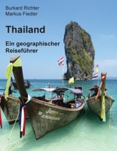 Thailand ¿ Ein geographischer Reiseführer - Richter, Burkard;Fiedler, Markus