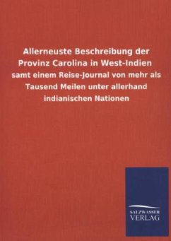 Allerneuste Beschreibung der Provinz Carolina in West-Indien