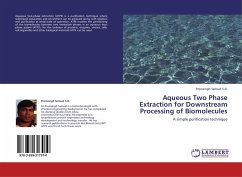 Aqueous Two Phase Extraction for Downstream Processing of Biomolecules - Samuel S.D., Premsingh