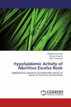 Hypolipidemic Activity of Ailanthus Excelsa Roxb - Chaurasia, Bhaskar;Goyanar, Gaurav;Chaurasia, Rajiv