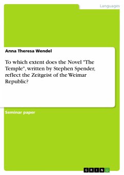 To which extent does the Novel "The Temple", written by Stephen Spender, reflect the Zeitgeist of the Weimar Republic?