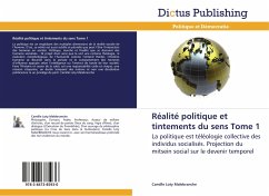 Réalité politique et tintements du sens Tome 1