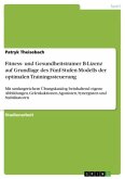 Fitness- und Gesundheitstrainer B-Lizenz auf Grundlage des Fünf-Stufen-Modells der optimalen Trainingssteuerung