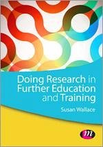 Doing Research in Further Education and Training - Wallace, Susan