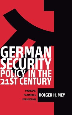 German Security Policy in the 21st Century - Mey, Holger