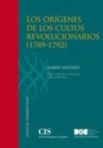 Los orígenes de los cultos revolucionarios, 1789-1792