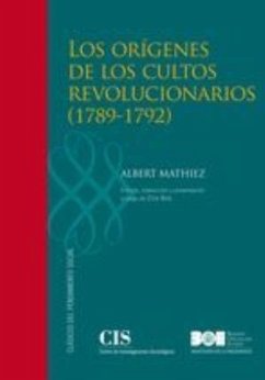 Los orígenes de los cultos revolucionarios, 1789-1792 - Mathiez, Albert