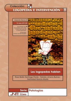 Los logopedas hablan - García Atarés, Natividad; Jimeno Bulnes, Natalia; Santiago Pardo, Rosa Belén