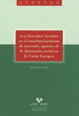 Los derechos sociales en el constitucionalismo de mercado : aporías de la dimensión social en la Unión Europea