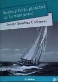 Razón y fe : la plenitud de la vida moral