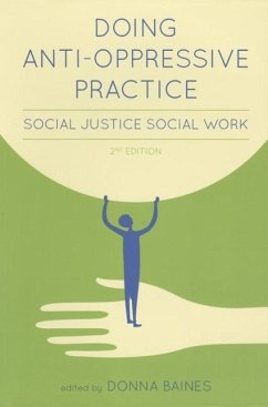 Doing Anti-Oppressive Practice: Social Justice Social Work, 2nd Edition - Baines, Donna